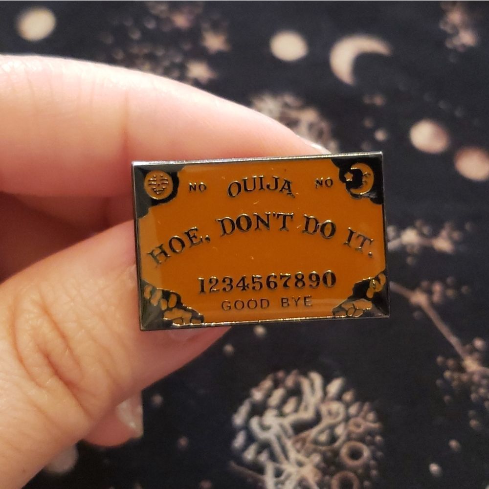 😱H** don't do it Ouija enamel pin